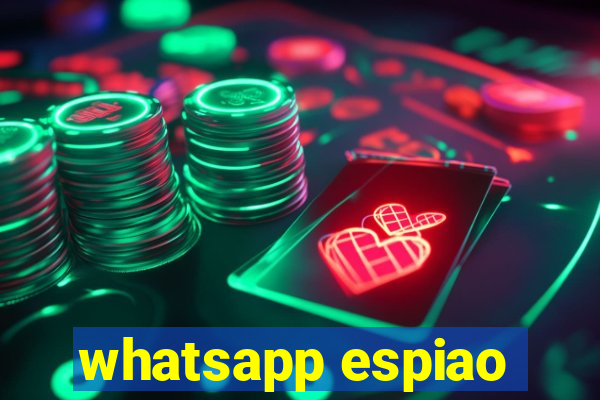 whatsapp espiao